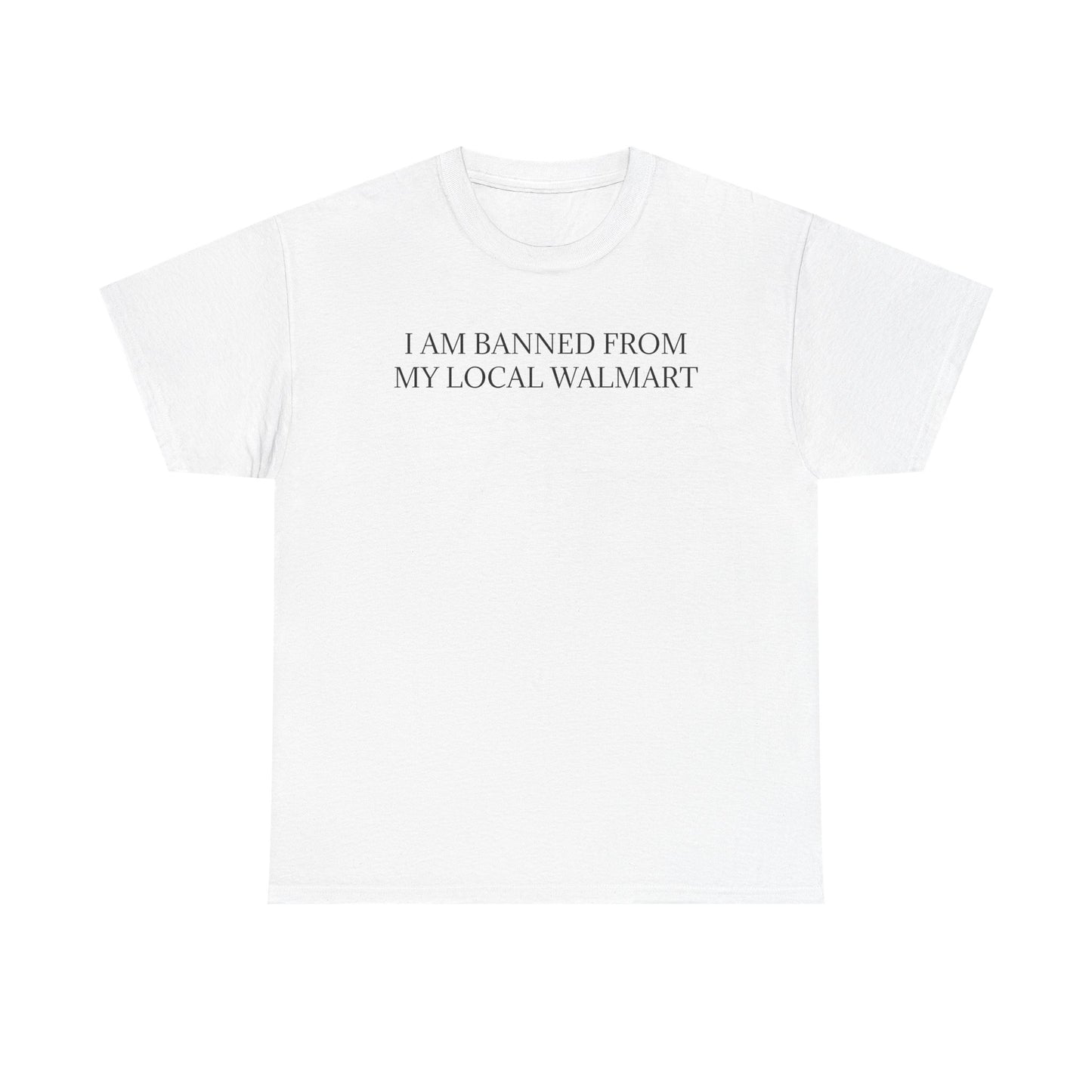 Banned From Walmart Tee