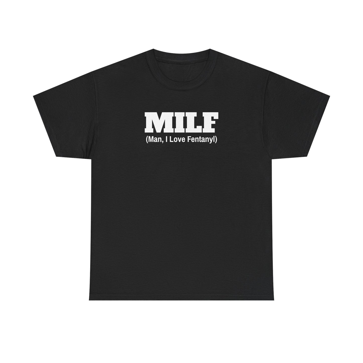 MILF Fentanyl Tee