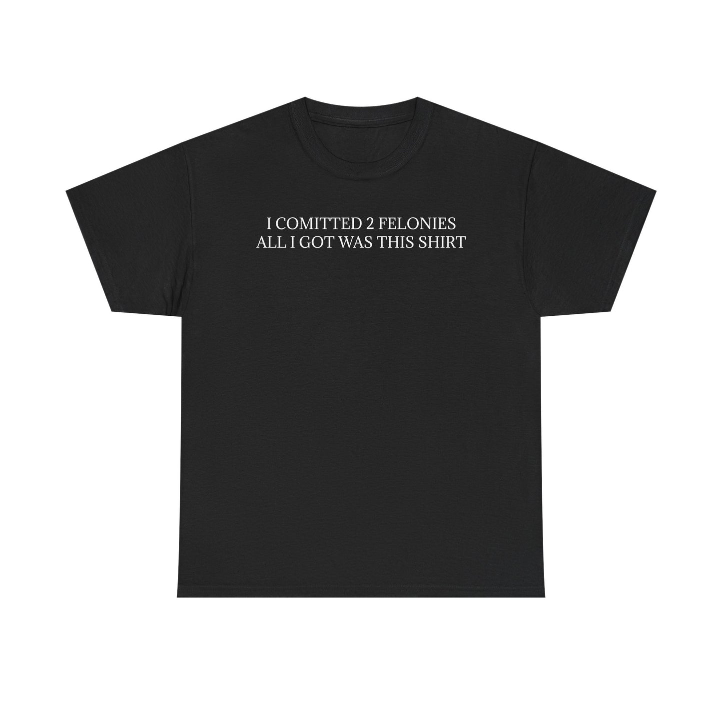 Double Felon Tee