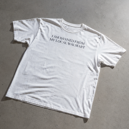 Banned From Walmart Tee