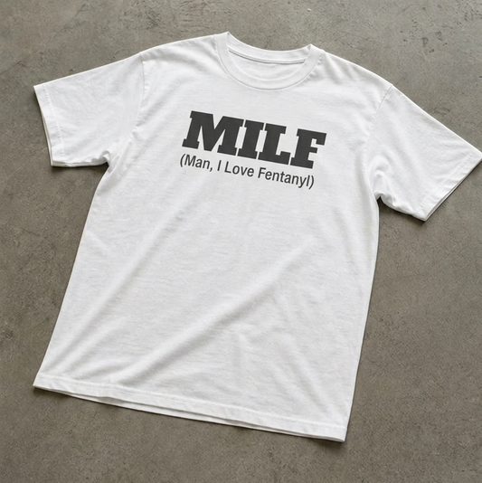 MILF Fentanyl Tee