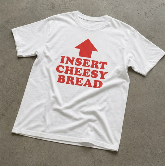 "Insert Cheesy Bread" Tee
