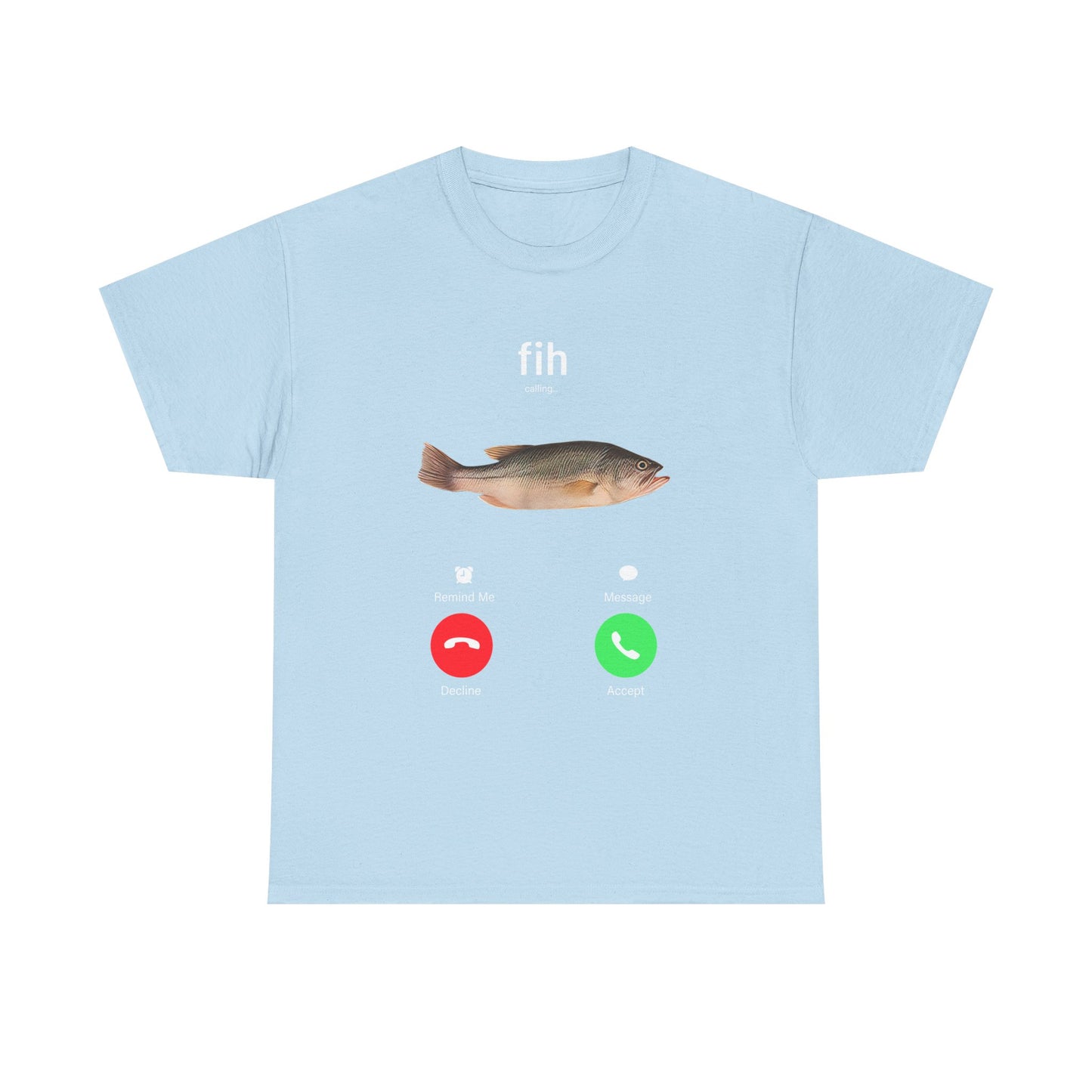 Fih Is Calling Tee